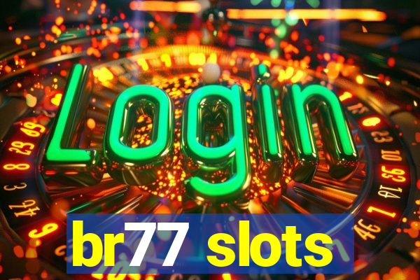 br77 slots